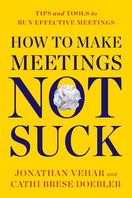 Book cover image for How to Make Meetings Not Suck ISBN: 9781722506810